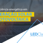 Eficiência energética em geração solar fotovoltaica